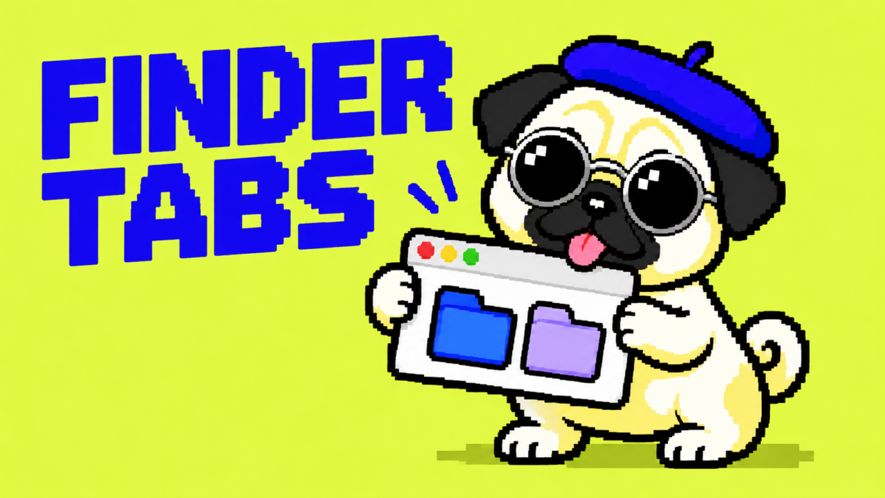 FINDER TABS。丸型銀縁サングラスのパグが短い前足2本で2タブのフォルダ画面を持つドット絵。