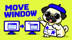 MOVE WINDOW。丸型銀縁サングラスのパグと、ウィンドウ移動を示す2台のモニターのドット絵。